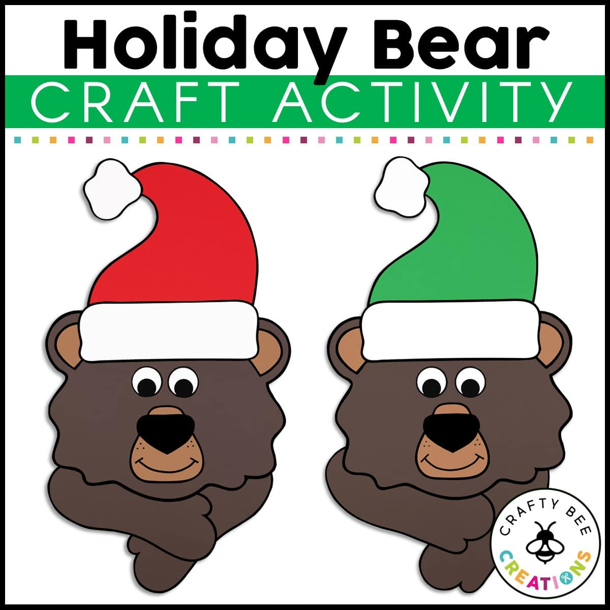 Holiday Bear Craft Activity - Crafty Bee Creations with regard to Bear Stays Up For Christmas Tracing Worksheets